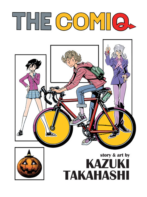 Title details for The Comiq by Kazuki Takahashi - Available